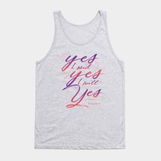 yes I said yes I will Yes Tank Top